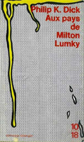 Philip K. Dick In Milton Lumky Territory cover
